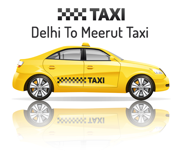 Delhi to Meerut taxi hire