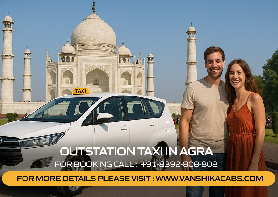 Outstation Taxi Services in Agra Outstation Taxi Services in Agra